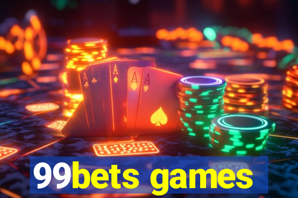 99bets games